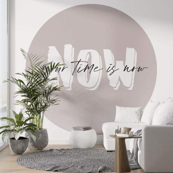 Fototapete Your time is now - Wandspruch - Rund - Selbstklebend/Vlies