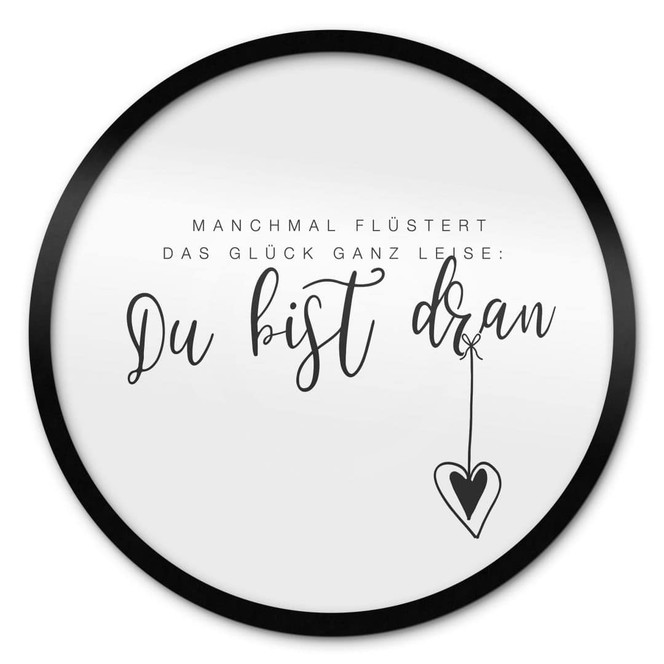 Poster Rund Manchmal flüstert das Glück ganz leise - Rund