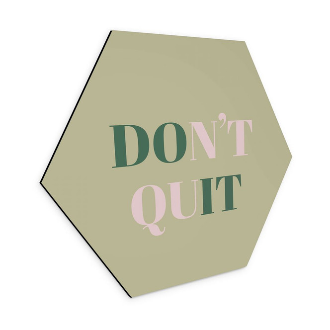 Hexagon Wandbild Don't Quit Do it - Alu-Dibond