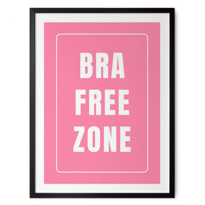 Spruch Poster Bra Free Zone | Feminismus - Fritsch