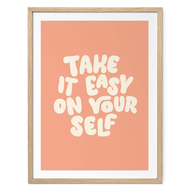 Spruch Poster Take it easy on yourself - Wilson