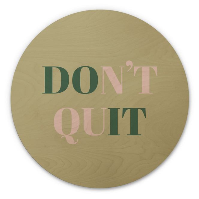 Holzbild Don't Quit Do it - Rund