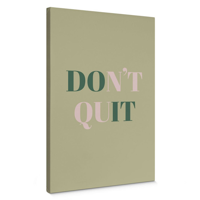 Leinwandbild Don't Quit Do it