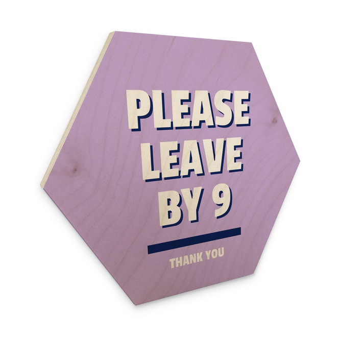 Hexagon-Holzbild Please leave by 9 - Fritsch