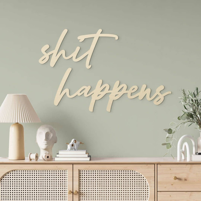 3D Holz-Schriftzug shit happens - Pappel