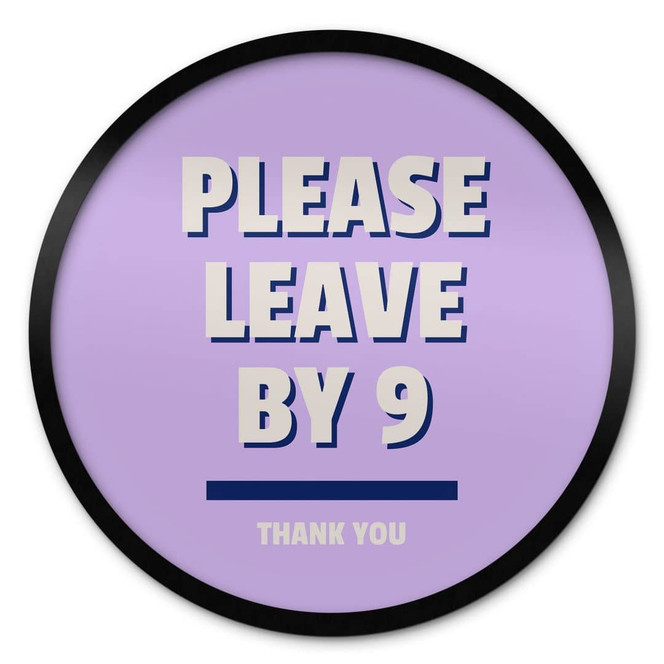 Poster Please leave by 9 - Fritsch - Rund