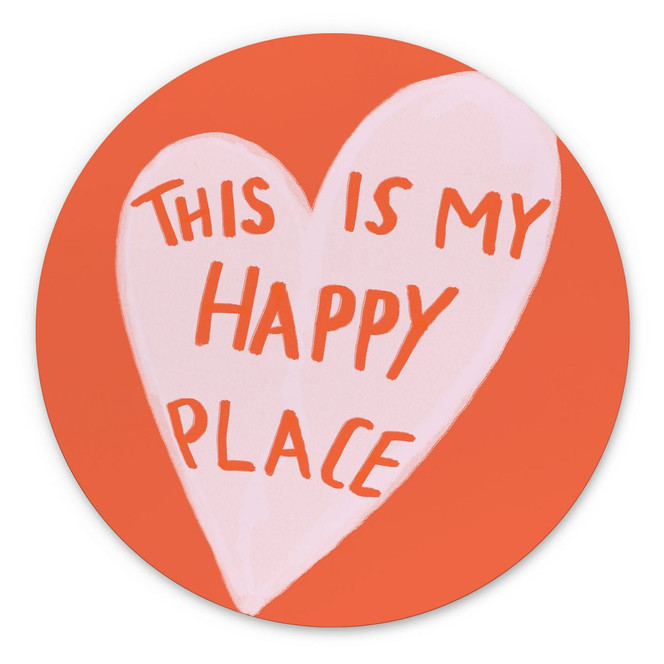 Wandbild This is my happy place mit Herz - Fritsch - Alu-Dibond Rund