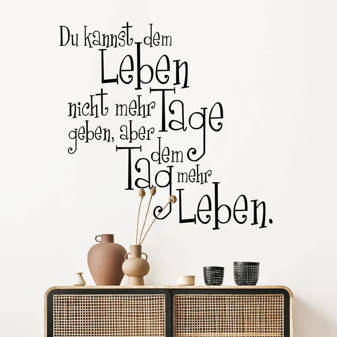 Wandtattoo Du kannst dem Leben...