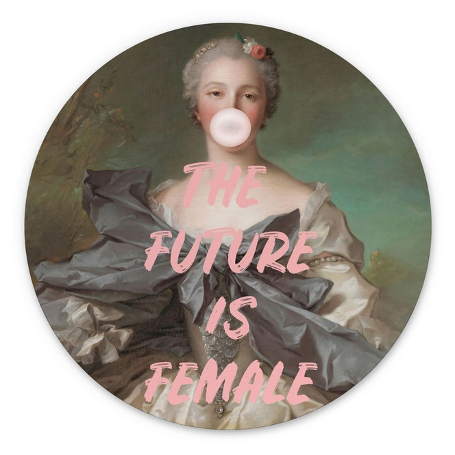 Wandbild Die Zukunft ist weiblich - Grace Digital Art - Alu-Dibond Rund