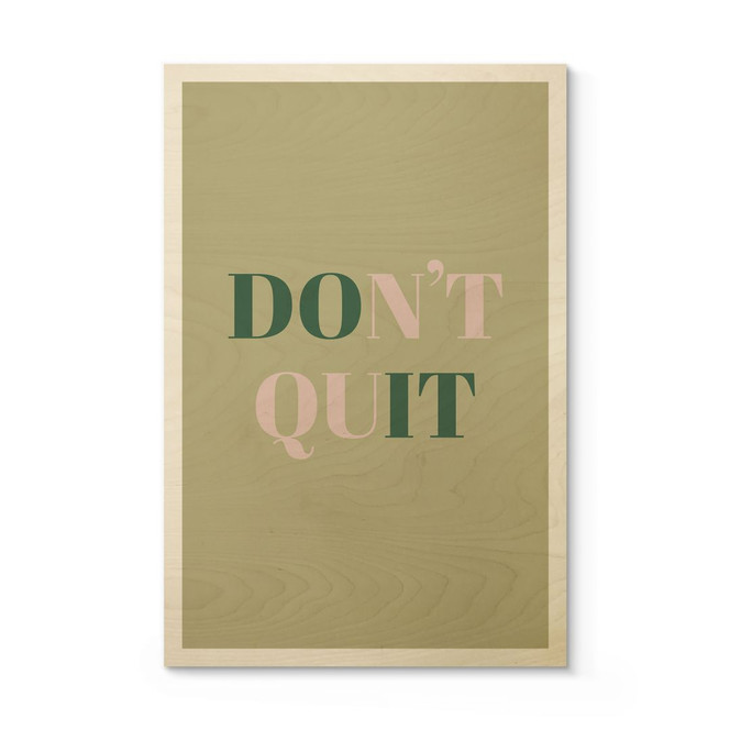 Holzbild Don't Quit Do it