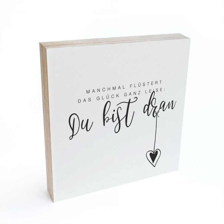 Holzbild zum Hinstellen - Manchmal flüstert das Glück ganz leise - 15 x 15 cm - WA461372