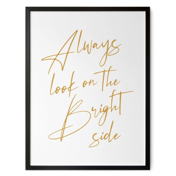 Poster Always look on the bright side - Motivationsspruch - KsanaKalpa - WA451586